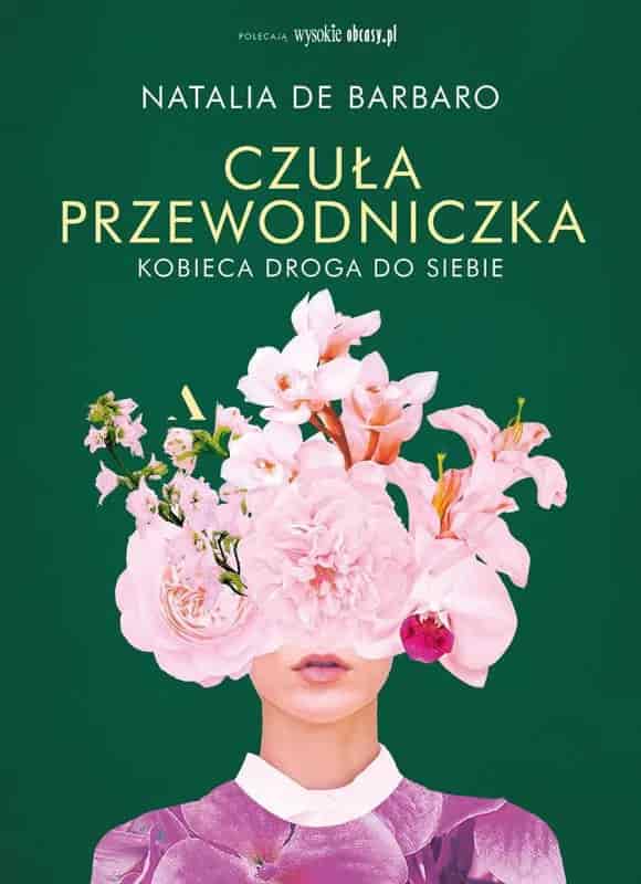 Okładka książki: Czuła przewodniczka. Kobieca droga do siebie. oprawa miękka