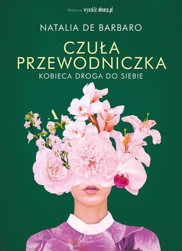 Okładka książki: Czuła przewodniczka. Kobieca droga do siebie. oprawa miękka