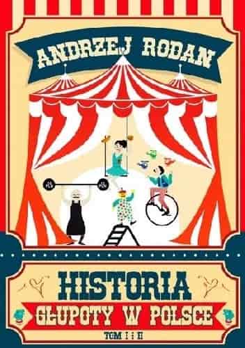 Okładka książki: Historia głupoty w Polsce: tom I i II