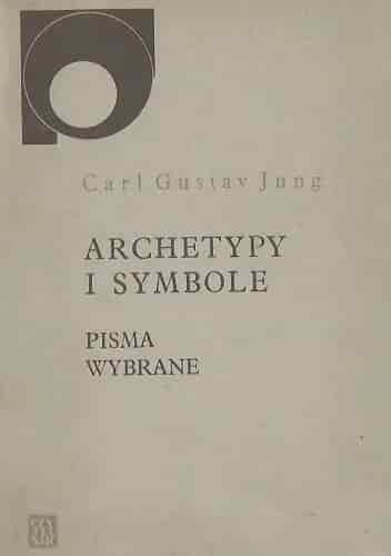 Okładka książki: Archetypy i symbole: pisma wybrane