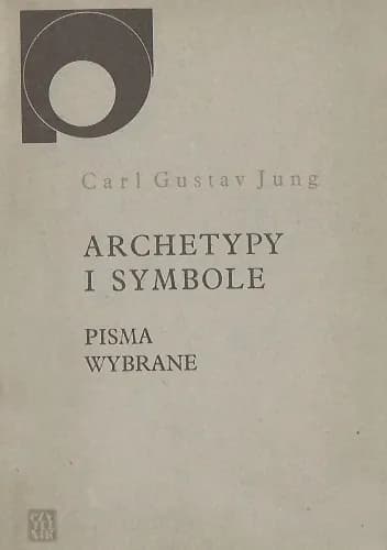 Okładka książki: Archetypy i symbole: pisma wybrane