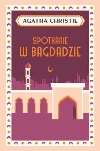 Okładka książki: Spotkanie w Bagdadzie