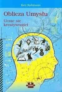 Okładka książki: Oblicza umysłu, ucząc się kreatywności