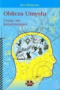Okładka książki: Oblicza umysłu, ucząc się kreatywności