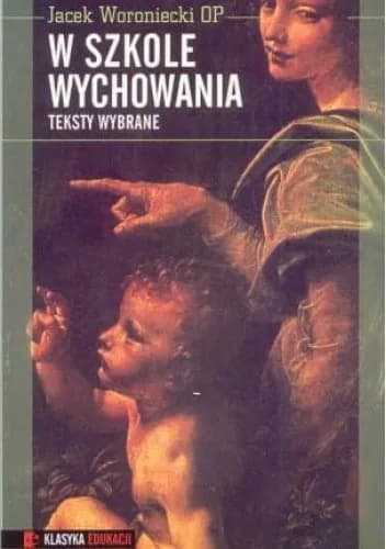 Okładka książki: W szkole wychowania. Teksty wybrane