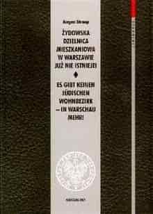 Okładka książki: Żydowska dzielnica mieszkaniowa w Warszawie już nie istnieje!