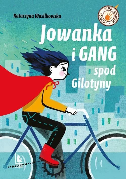 Okładka książki: Jowanka i Gang spod Gilotyny
