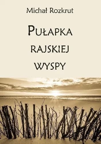 Okładka książki: Pułapka rajskiej wyspy