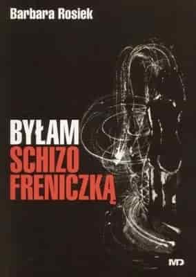 Okładka książki: Byłam schizofreniczką