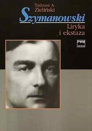 Okładka książki: Szymanowski. Liryka i ekstaza