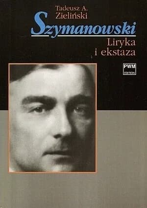 Okładka książki: Szymanowski. Liryka i ekstaza