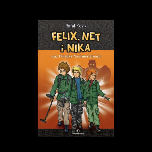 Okładka książki: Felix, Net i Nika oraz Pułapka Nieśmiertelności