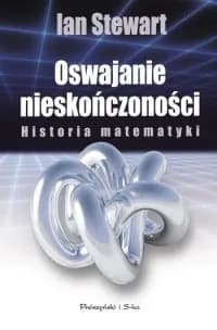 Okładka książki: Oswajanie nieskończoności. Historia matematyki