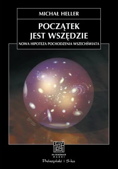 Okładka książki: Początek jest wszędzie. Nowa hipoteza pochodzenia Wszechświata
