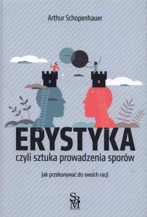 Okładka książki: Erystyka. Sztuka prowadzenia sporów