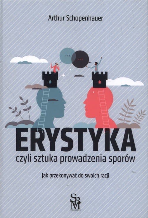 Okładka książki: Erystyka. Sztuka prowadzenia sporów