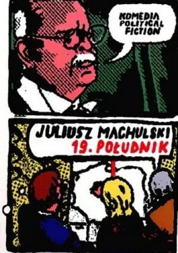 Okładka książki: 19 południk. Komedia political fiction