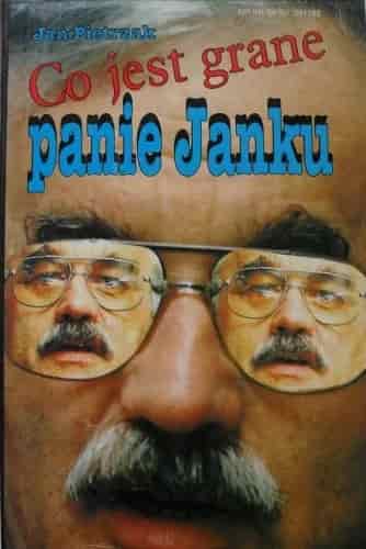 Okładka książki: Co jest grane panie Janku...