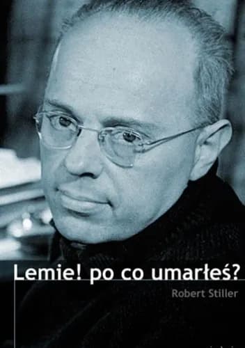 Okładka książki: Lemie! po co umarłeś?