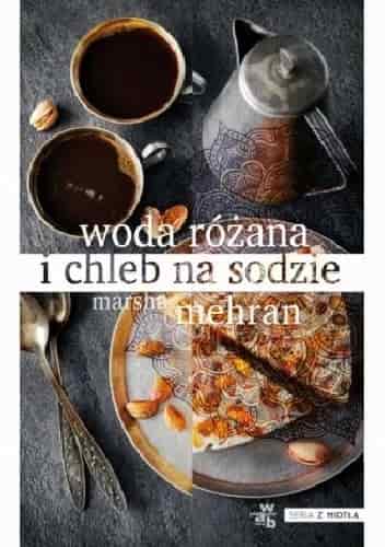 Okładka książki: Woda różana i chleb na sodzie