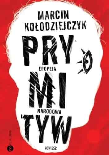 Okładka książki: Prymityw. Epopeja narodowa
