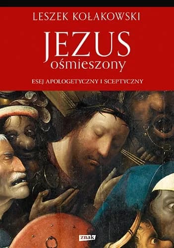 Okładka książki: Jezus ośmieszony. Esej apologetyczny i sceptyczny