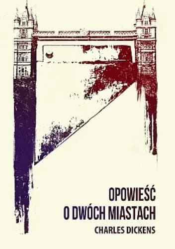 Okładka książki: Opowieść o dwóch miastach