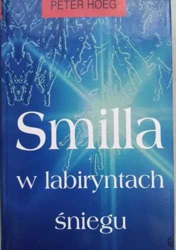 Okładka książki: Smilla w labiryntach śniegu